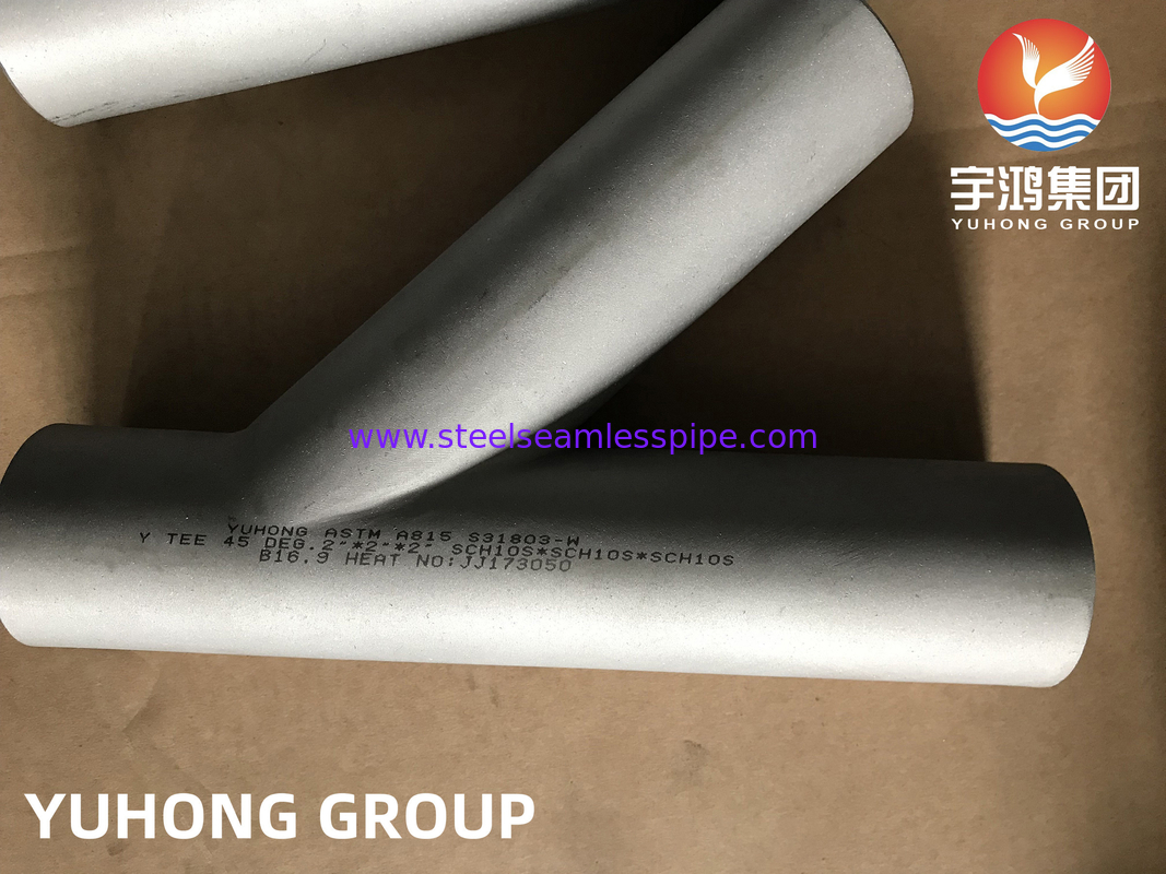 ASTM A815 UNS S31803 Dupleks Çelik Boru Bağlantısı 45 Derece Y Yan Tee